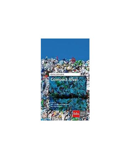 Compact Afval: 2017-2018. Veldhuizen, A.J.W. van, Paperback