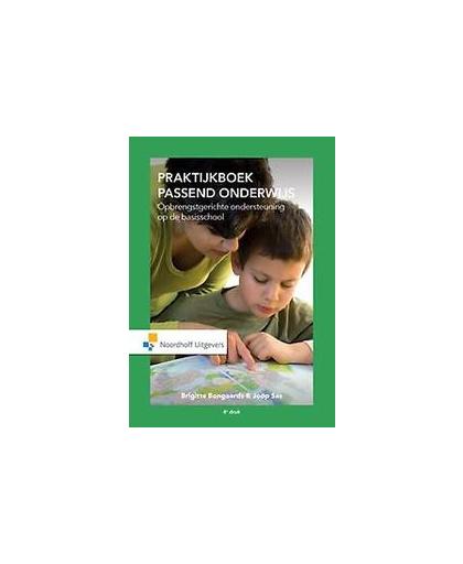 Praktijkboek passend onderwijs. opbrengstgerichte ondersteuning op de basisschool, Sas, Joop, Hardcover