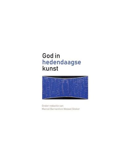 God in hedendaagse kunst. Marcel Barnard, Paperback