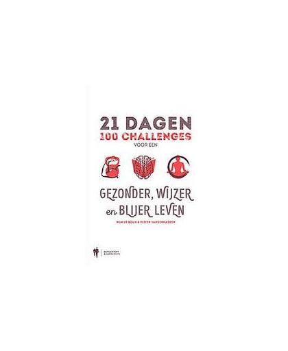 21 Dagen. 100 challenges voor een gezonder, wijzer en blijer leven, Wim de Bock, Paperback