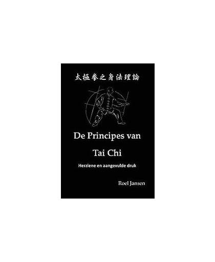 De Principes van Tai Chi. Roel Jansen, Hardcover