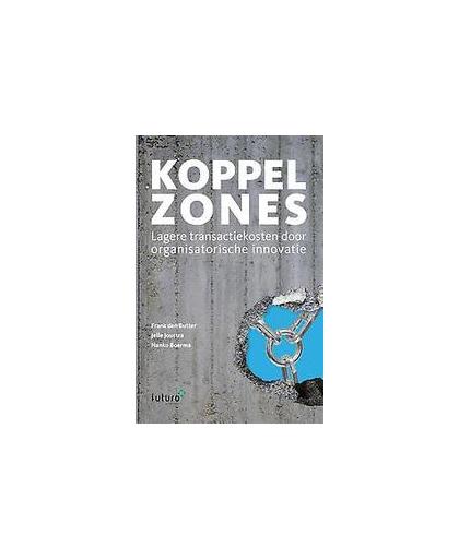 Koppelzones. lagere transactiekosten door organisatorische innovatie, Nanko Boerma, Paperback