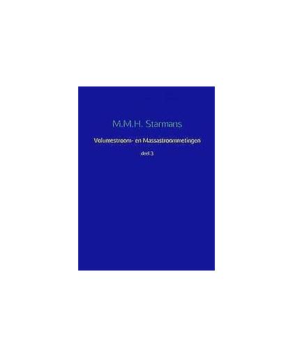 Volumestroom- en massastroommetingen: 3. Starmans, M.M.H., Paperback