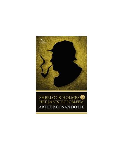Het laatste probleem. Sherlock Holmes Compleet - deel 5, Doyle, Arthur Conan, Paperback