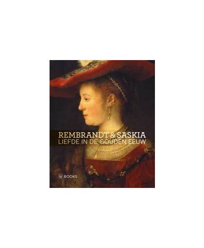 Rembrandt en Saskia. Liefde in de Gouden Eeuw, Stoter, Marlies, Hardcover