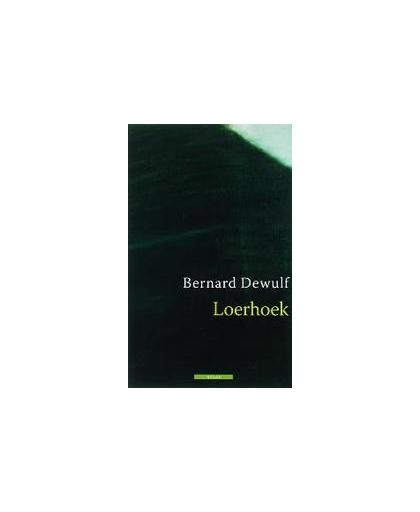Loerhoek. Dewulf, Bernard, Paperback