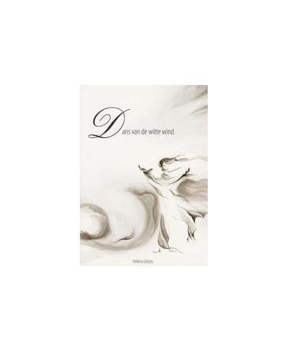 Dans van de Witte Wind. een autobiografisch geiinspireerde roman over wijsheid, liefde en vrijheid, H. Gelijns, Paperback
