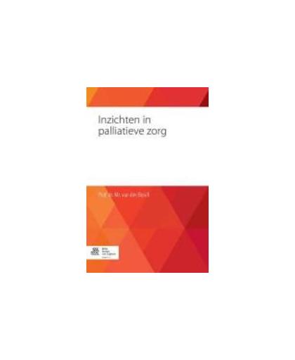 Inzichten in de palliatieve zorg. voor de huisartspraktijk, Paperback