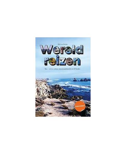 Wereldreizen. you... sit en andere (eigen)aardigheden in 57 landen, Van Kooten, Dick, Paperback