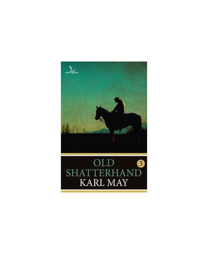 Old Shatterhand: 3. May, Karl, Paperback