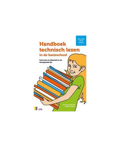 Handboek technisch lezen in de basisschool. instructie en didactiek in de doorgaande lijn, Van de Mortel, Karin, Hardcover
