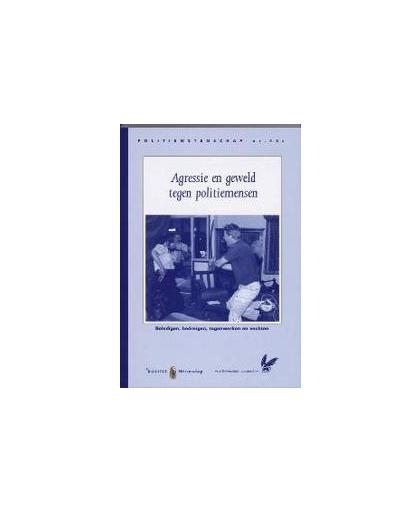 Agressie en geweld tegen politiemensen. Politiewetenschap, Naeyé, Jan, Paperback