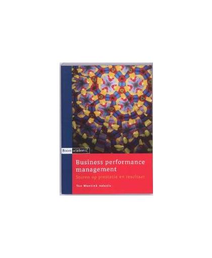 Business Performance Management. sturen op prestatie en resultaat, Paperback