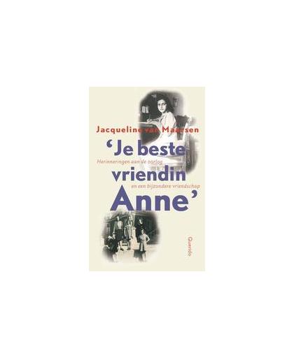'Je beste vriendin Anne'. Maarsen, Jacqueline van, Paperback