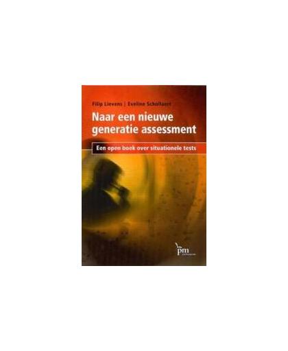 Naar een nieuwe generatie assessment. een open boek over situationele tests, Schollaert, Eveline, Hardcover