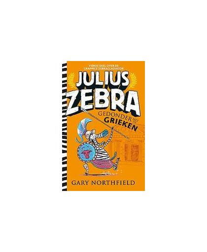 Julius Zebra - 4 Gedonder met de Grieken. Northfield, Gary, Hardcover