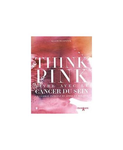 Think Pink. Kaatje De Coninck, Paperback