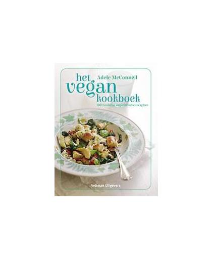 Het vegan kookboek. 100 moderne veganistische recepten, McConnell, Adele, Hardcover