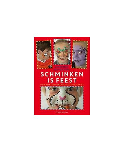 Schminken is feest. voor alle feestdagen een passende schmink, van Kooten, Annemiek, Hardcover