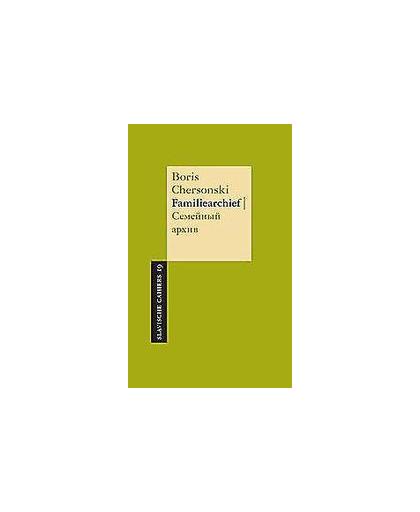Familiearchief. Slavische Cahiers, Chersonski, Boris, Paperback