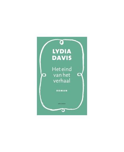 Het eind van het verhaal. roman, Lydia Davis, Paperback