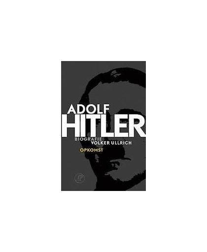 De jaren van opkomst 1889-1939. Adolf Hitler, Volker Ullrich, Hardcover