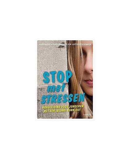 Stop met stressen. handleiding voor jongeren met een (bijna) burn-out, Stegeman, Lotte, Paperback