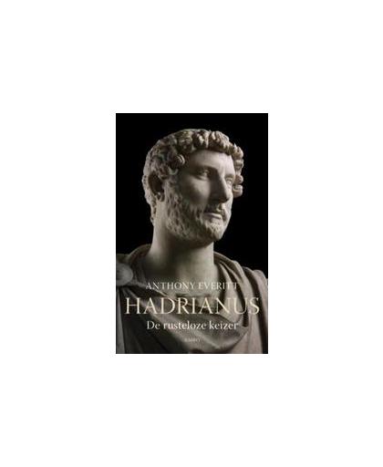 Hadrianus. de rusteloze keizer, Everitt, Anthony, Paperback