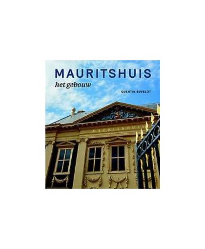Mauritshuis. het gebouw, Quentin Buvelot, Hardcover