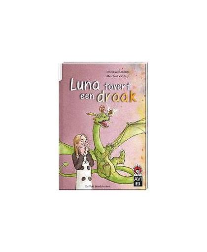 Luna tovert een draak. Hoera, ik kan lezen!, Monique Berndes, Hardcover