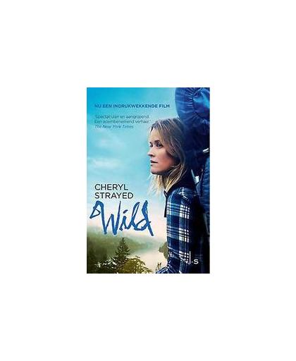 Wild. over jezelf verliezen, terugvinden en 1700 kilometer hiken, Strayed, Cheryl, Paperback
