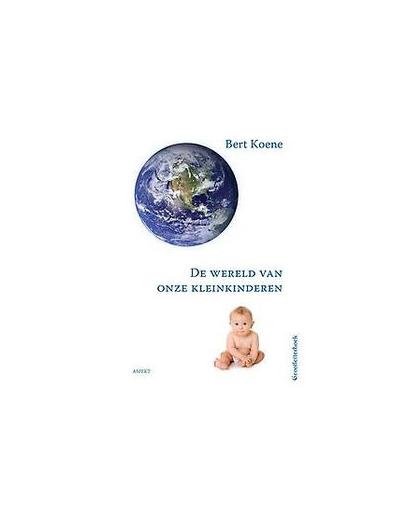De wereld van onze kleinkinderen. grootletterboek, Koene, Bert, Paperback