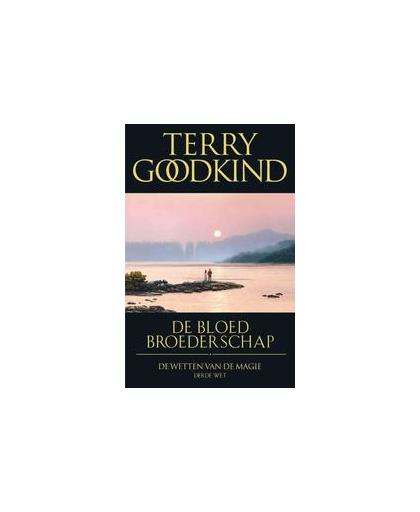 De bloedbroederschap. de derde wet van de magie, Terry Goodkind, Paperback