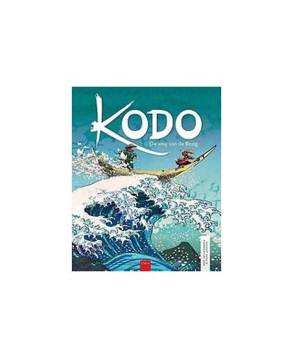 Kodo, de weg van de boog. de weg van de boog, Kouwenberg, Bert, Hardcover