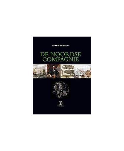 De Noordse Compagnie (1614-1642). opkomst, bloei en ondergang, Louwrens Hacquebord, Hardcover