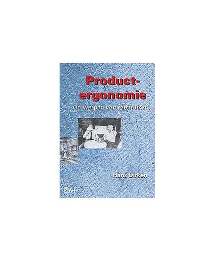 Productergonomie. ontwerpen voor gebruikers, Hans Dirken, Paperback