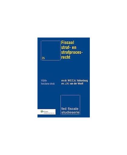 Fiscaal straf- en strafprocesrecht. Fed fiscale studieserie, W.E.C.A. Valkenburg, Paperback