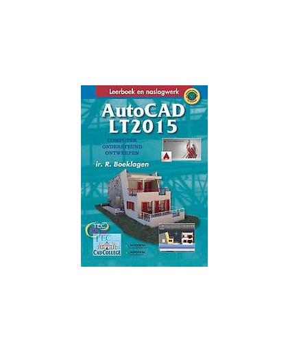 AutoCAD LT2015. computer ondersteund ontwerpen, Ronald Boeklagen, Hardcover