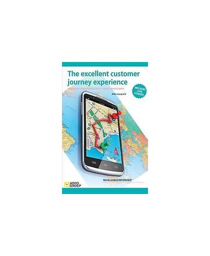 The excellent customer journey experience. handbook for integrated multichannel management, Mike Hoogveld, Paperback