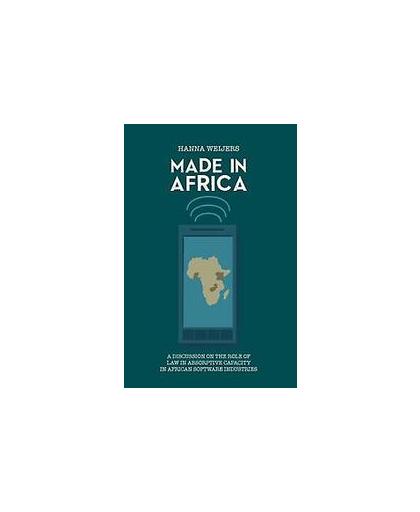 Made in Africa. a discussion on the role of law in absorptive capacity in African software industries, Weijers, Hanna, Paperback