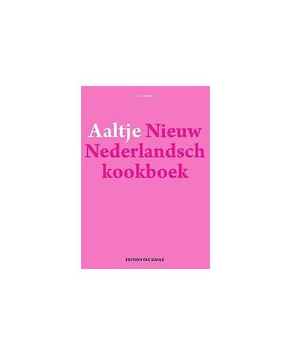 Aaltje. nieuw Nederlandsch kookboek, O.A. Corver, Paperback