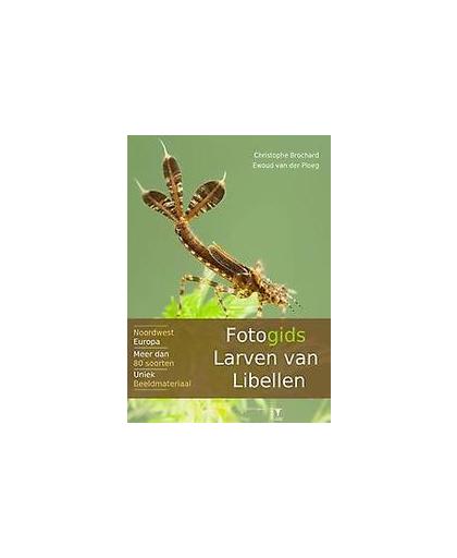 Fotogids larven van libellen. Van der Ploeg, Ewoud, Hardcover