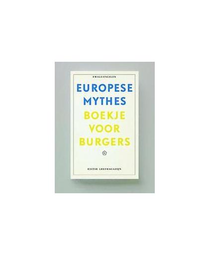 Europese mythes. boekje voor burgers, Ewald Engelen, Paperback