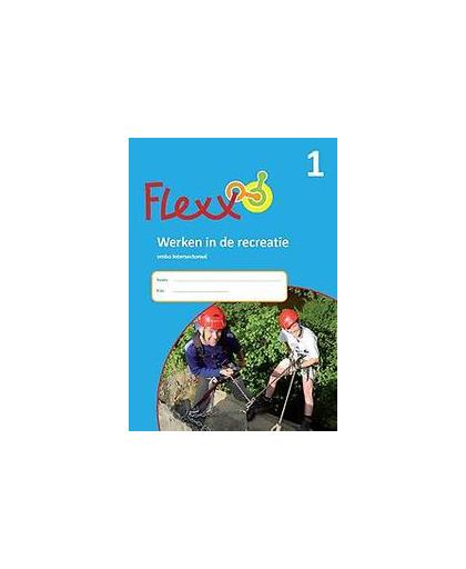 Flexx: Werken in de recreatie vmbo intersectoraal. 3 werken als recreatiemedewerker, Tessel Mulder, Losbladig