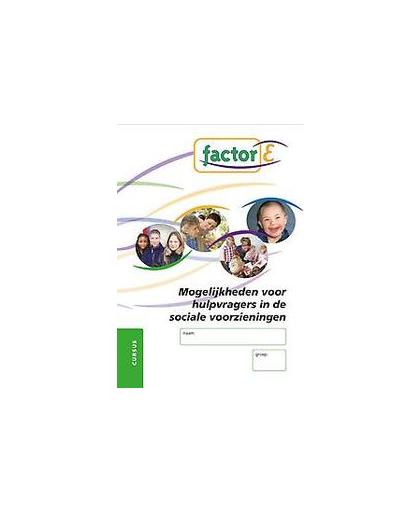 Factor-E: Mogelijkheden voor hulpvragers in de sociale voorzieningen: Cursus. factor-E, Pruim, Annyttsje, Paperback