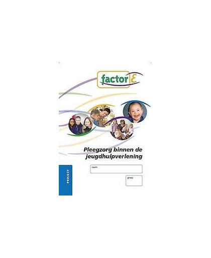 Factor-E: Pleegzorg binnen de jeugdhulpverlening: Project. Factor-E, Lex van der Kruk, Paperback