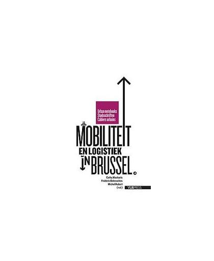 Mobiliteit en logistiek in Brussel. Stadsschriften, Paperback