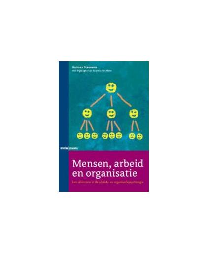 Mensen, arbeid en organisatie. een oriëntatie in de arbeids- en organisatiepsychologie, Steensma, Herman, Paperback