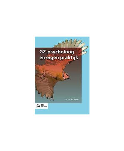GZ-psycholoog en eigen praktijk. Heuvel, Els van den, Paperback
