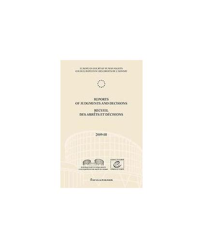 Reports of judgments and decisions / recueil des arrets et decisions 2009-III. Paperback